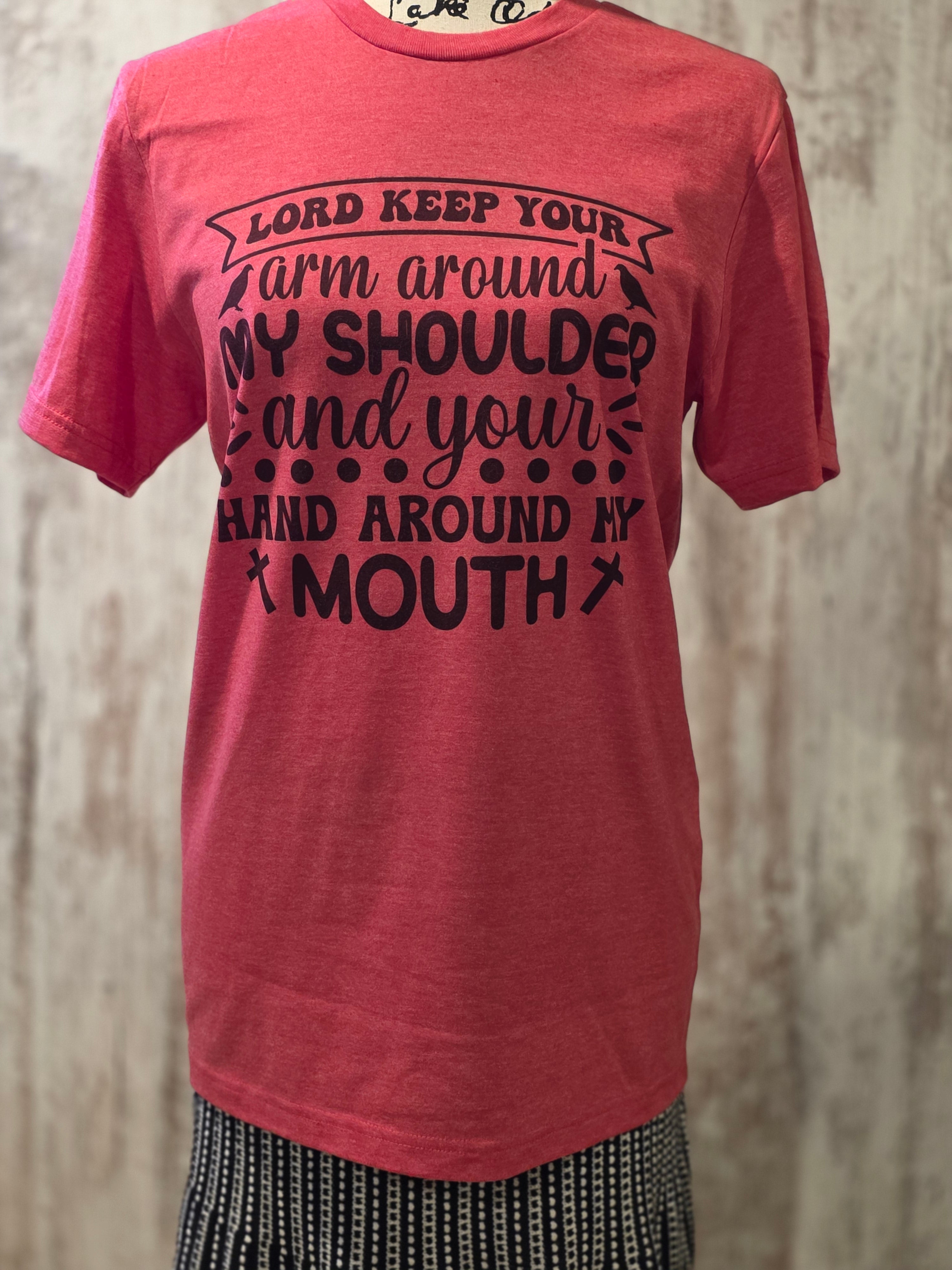 Lord keep your arm around my shoulder