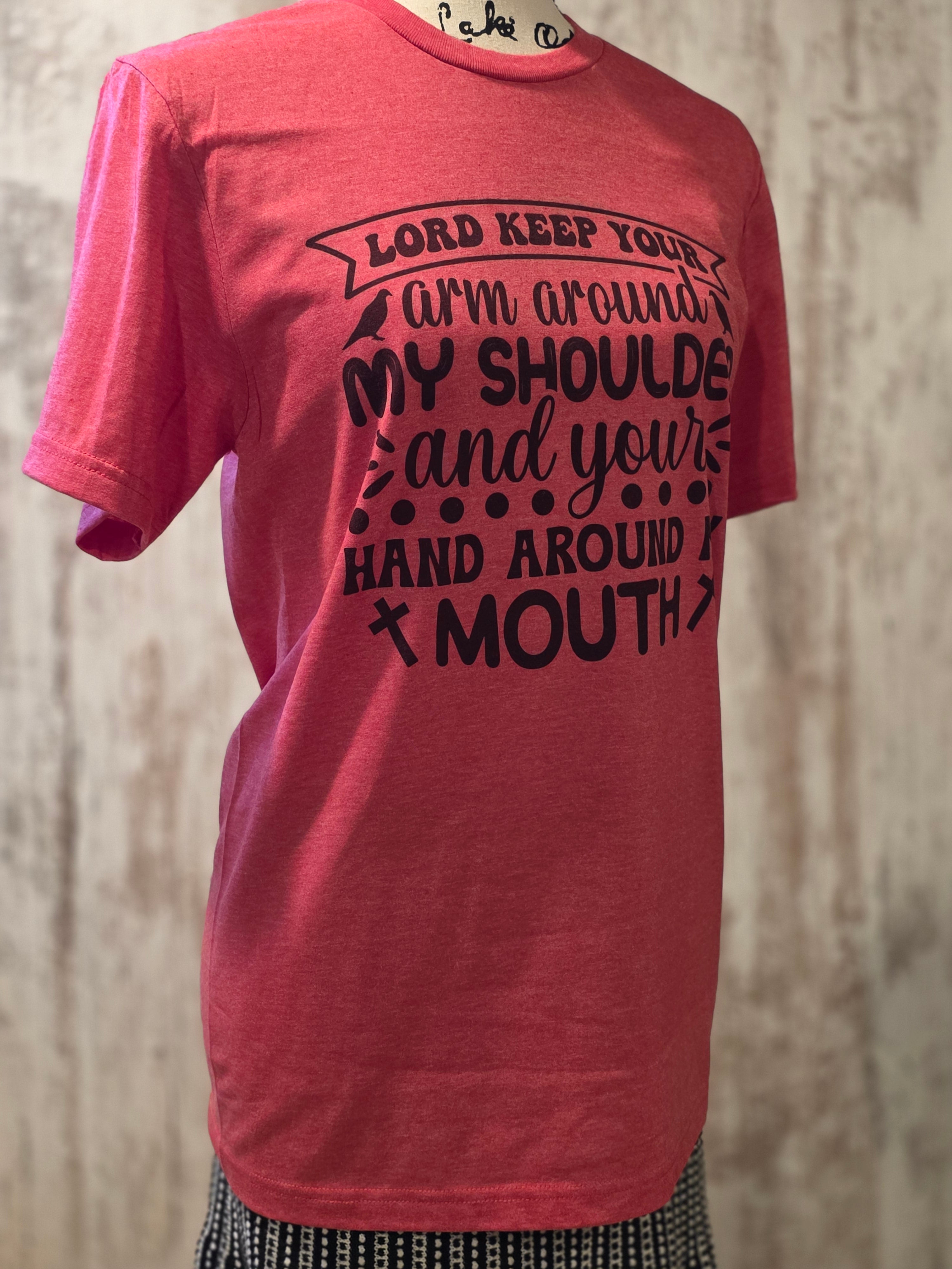 Lord keep your arm around my shoulder