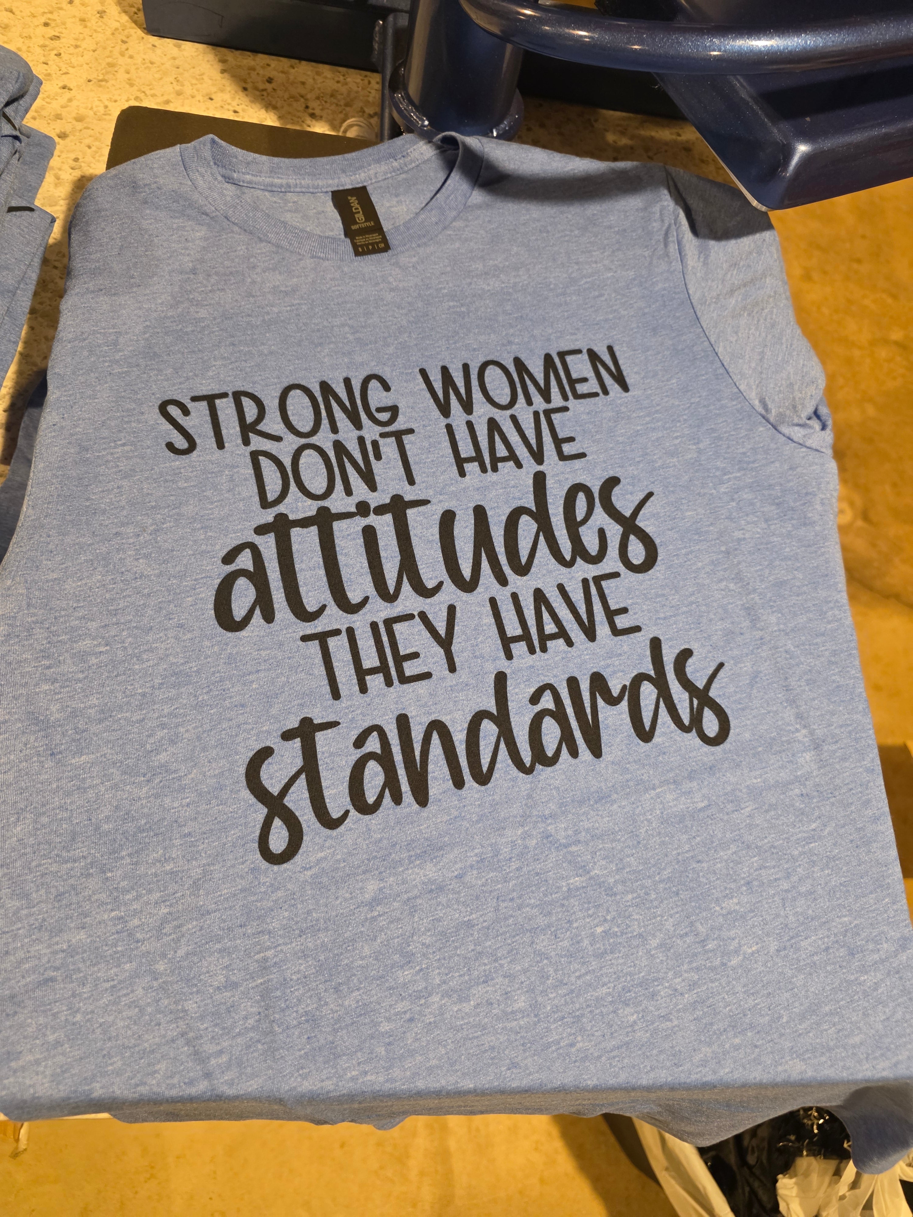 $10 Shirt Sale-Strong Women don't have attitudes