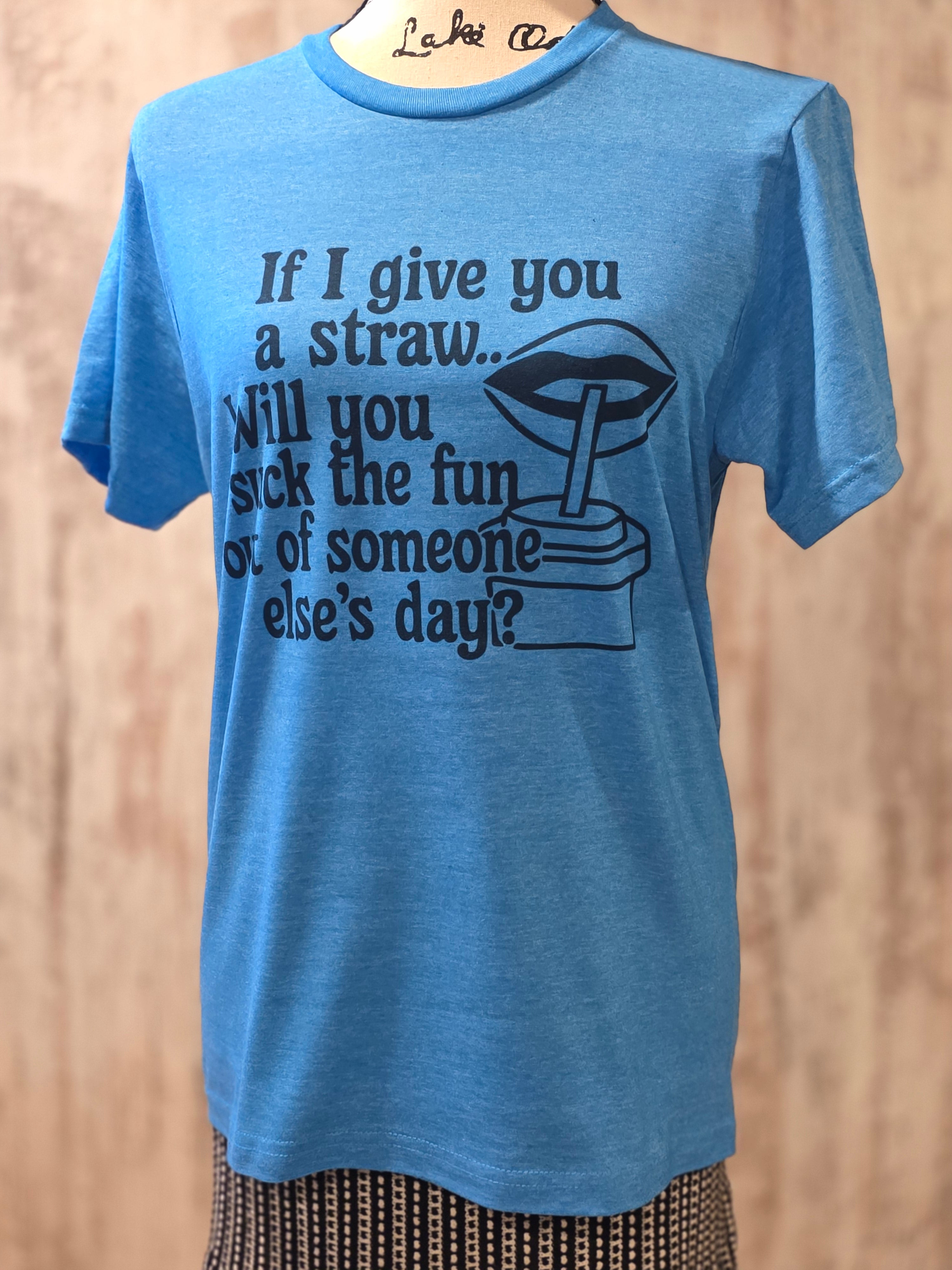If I give you a straw