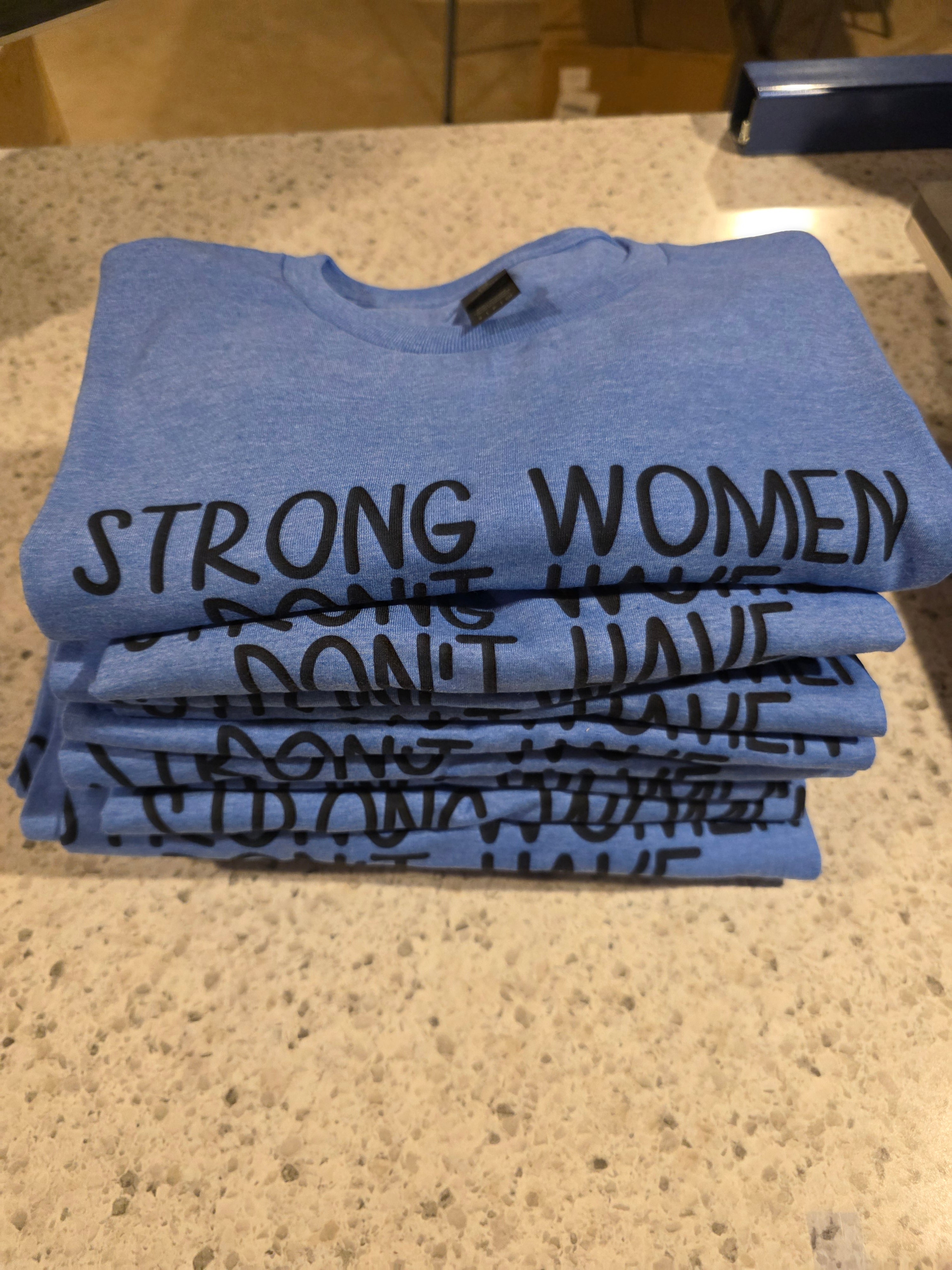 $10 Shirt Sale-Strong Women don't have attitudes