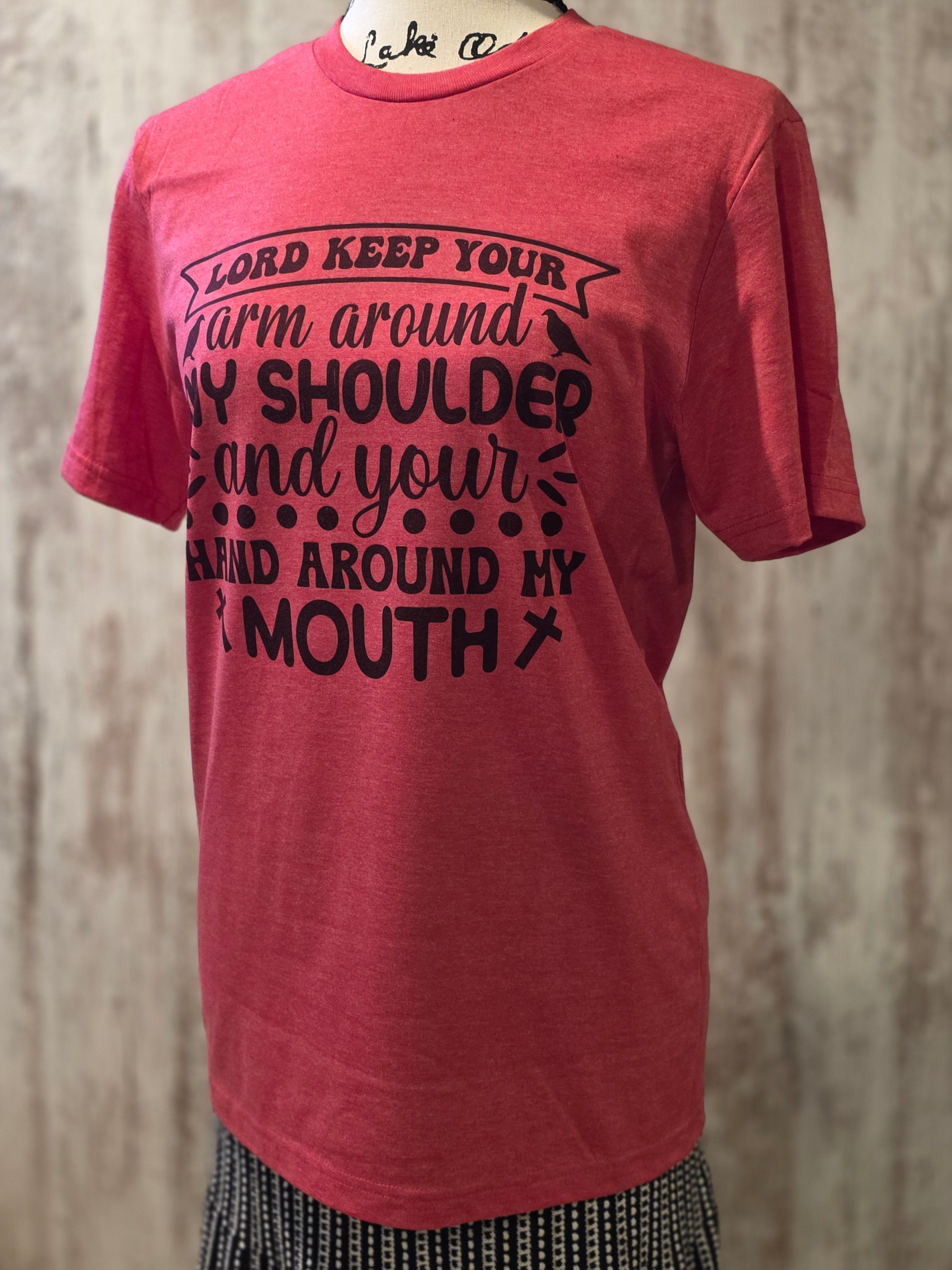 Lord keep your arm around my shoulder